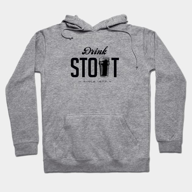 Drink Stout (black) Hoodie by Assertive Shirts